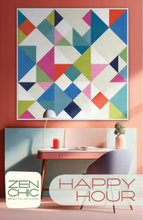 Load image into Gallery viewer, Happy Hour Quilt Pattern by Zen Chic
